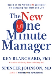 The New One Minute Manager (Kenneth Blanchard and Spencer Johnson)