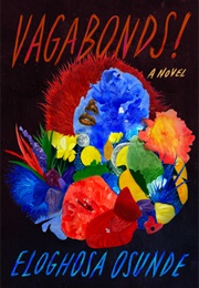 Vagabonds!: A Novel (Eloghosa Osunde)