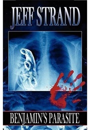 Benjamin's Parasite (Jeff Strand)