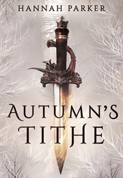 Autumn&#39;s Tithe (Hannah Parker)