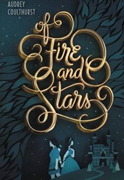 Of Fire and Stars (Audrey Coulthurst)