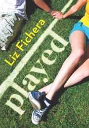 Played (Liz Fichera)