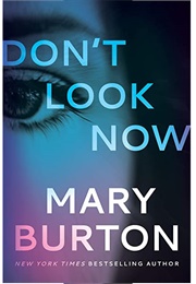 Don't Look Now (Mary Burton)