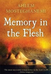 Memory in the Flesh (Ahlam Mosteghanemi)