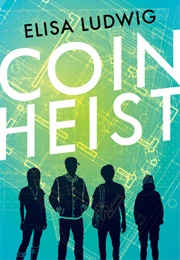 Coin Heist (Elisa Ludwig)