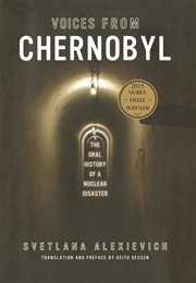 Voices From Chernobyl (Svetlana Alexievich)
