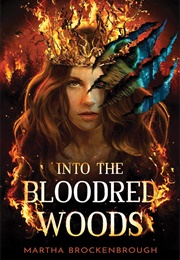 Into the Bloodred Woods (Martha Brockenbrough)