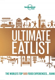 Ultimate Eatlist (Lonely Planet)