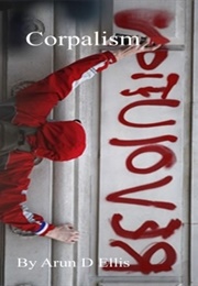 Corpalism (Arun D. Ellis)