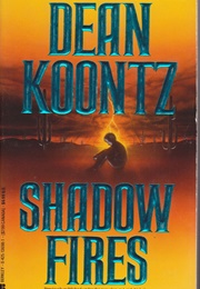 Shadow Fires (Dean Koontz)