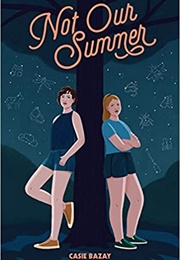 Not Our Summer (Casie Bazay)