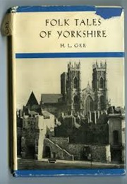 Folk Tales of Yorkshire (H. L. Gee)