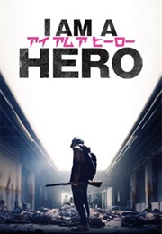I Am a Hero (2015)