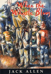 When the Whistle Blows (Jack Allen)