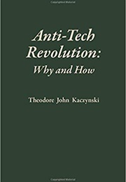 Anti-Tech Revolution (Theodore J. Kaczynski)