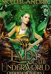 Lady of the Underwold (Skyler Andra)