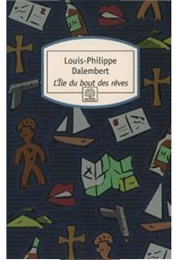 L'île Du Bout Des Rêves (Louis-Philippe Dalembert)