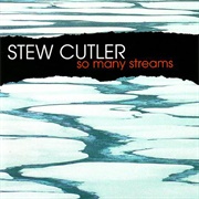 Stew Cutler So Many Streams