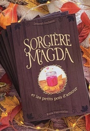 Sorcière Magda Et Les Petits Pots D'Amour (Déborah Joulianos & Késia Vasconcelos)