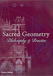 Sacred Geometry: Theory and Practice (Robert Lawlor)