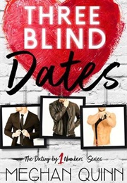 Three Blind Dates (Dating by Numbers #1) (Meghan Quinn)