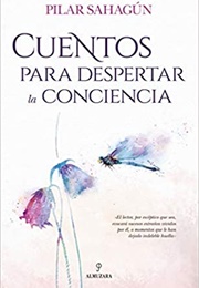 Cuentos Para Despertar La Conciencia (Pilar Sahagún)