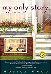 My Only Story (Monica Wood)