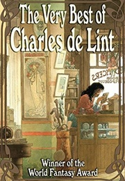 The Very Best of Charles De Lint (Charles De Lint)