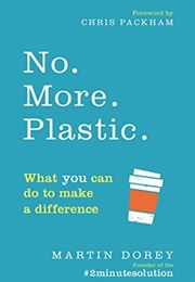 No. More. Plastic. (Martin Dorey)