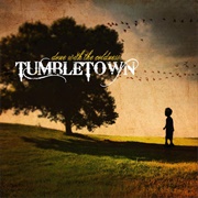 Tumbletown - Done With the Coldness