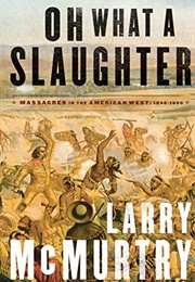 Oh What a Slaughter (Larry McMurtry)