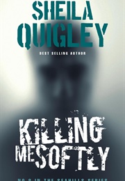 Killing Me Softly (Sheila Quigley)