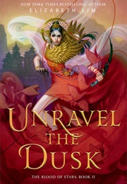 Unravel the Dusk (Elizabeth Lim)