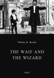 The Waif and the Wizard (1901)