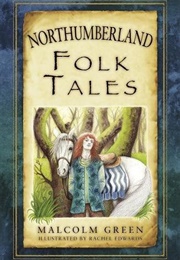 Northumberland Folk Tales (Malcolm Green)