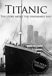 Titanic: The Story About the Unsinkable Ship (Henry Freeman)