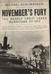 November's Fury: The Deadly Great Lakes Hurricane of 1913 (Michael Schumacher)