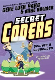 Secret Coders Vol. 3: Secrets & Sequences (Gene Luen Yang)