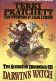 The Science of Discworld III: Darwin&#39;s Watch (Terry Pratchett &amp; Ian Stewart)