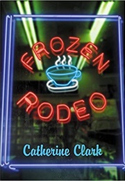 Frozen Rodeo (Catherine Clark)