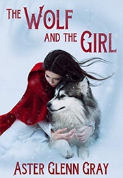 The Wolf and the Girl (Aster Glenn Gray)