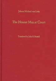 The Honest Man at Court (Johann Michael Von Loën)
