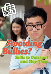 Avoiding Bullies? (Louise Spilsbury)