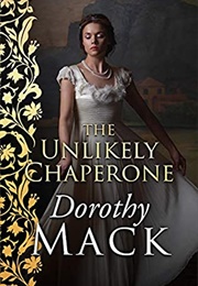 The Unlikely Chaperone (Dorothy MacK)