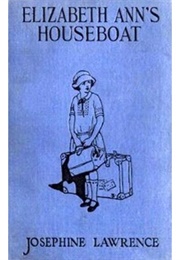 Elizabeth Ann's Houseboat (Josephine Lawrence)