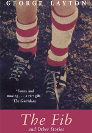 The Fib and Other Stories (George Layton)