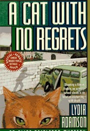 A Cat With No Regrets (Lydia Adamson)