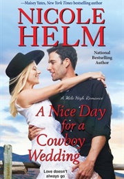 A Nice Day for a Cowboy Wedding (Nicole Helm)