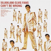 50,000,000 Elvis Fans Can't Be Wrong (Elvis Presley, 1959)