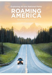 Roaming America: Exploring the National Parks (Renee Hahnel)